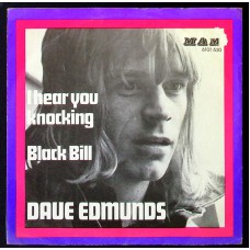 DAVE EDMUNDS I Hear You Knocking / Black Bill (MAM 1) Holland 1970 PS 45